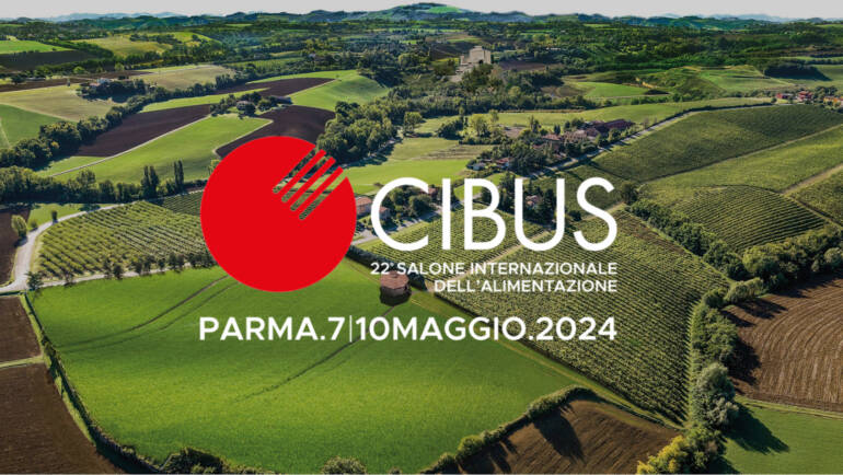 Ci stiamo preparando per CIBUS 2024 che si terrà a PARMA dal 7 al 10 MAGGIO 2024